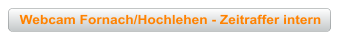 Webcam Fornach/Hochlehen - Zeitraffer intern