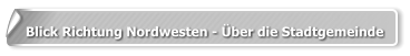 Blick Richtung Nordwesten - Über die Stadtgemeinde